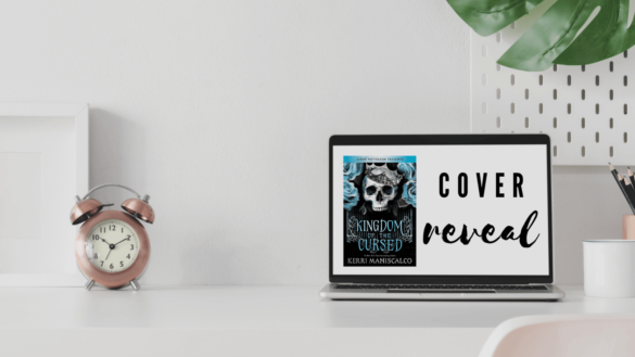 Cover Reveal : Kingdom of the Cursed by Kerri Maniscalco