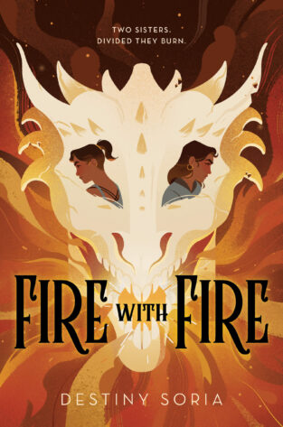 Fire with Fire by Destiny Soria ● TBR & Beyond Blog Tour: Review + Giveaway