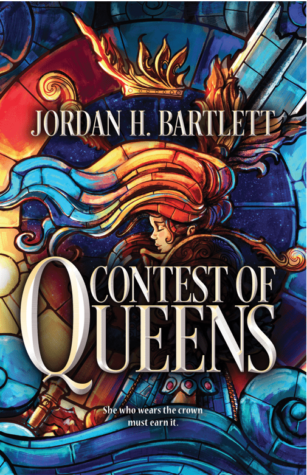Contest of Queens by Jordan H Bartlett • TBR & Beyond: Review