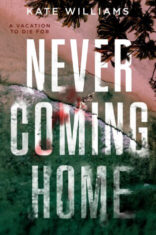 Never Coming Home by Kate Williams TBR & Beyond Blog Tour ● Promo Post