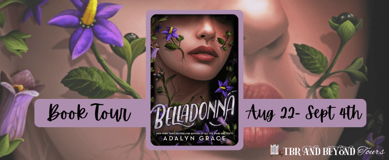 [Belladonna] by Adalyn Grace TBR & Beyond Blog Tour ● Review