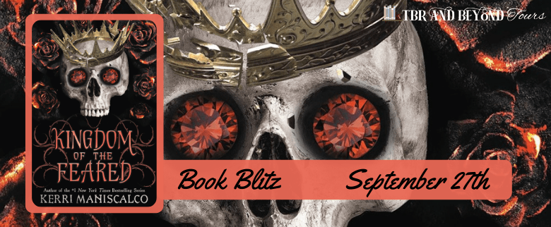Kingdom of the Feared (Kingdom of the Wicked #3) by Kerri Maniscalco TBR & Beyond Blog Tour ● Book Blitz