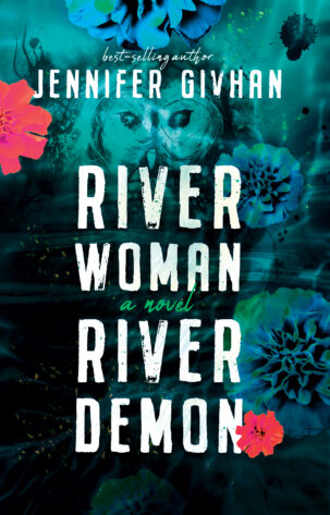 Book Spotlight: River Woman, River Demon by Jennifer Givhan ● Interview with Jennifer