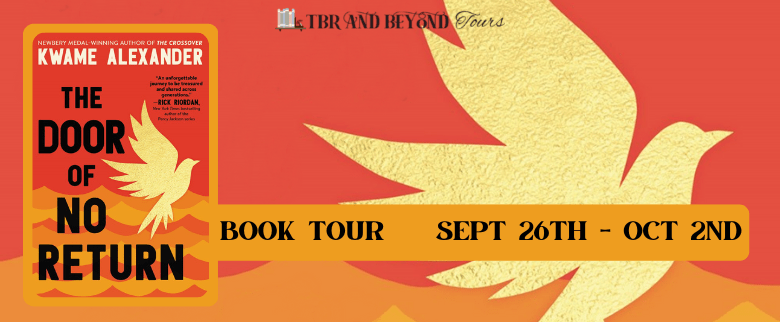 The Door of No Return by Kwame Alexander TBR & Beyond Blog Tour ● Promo Post