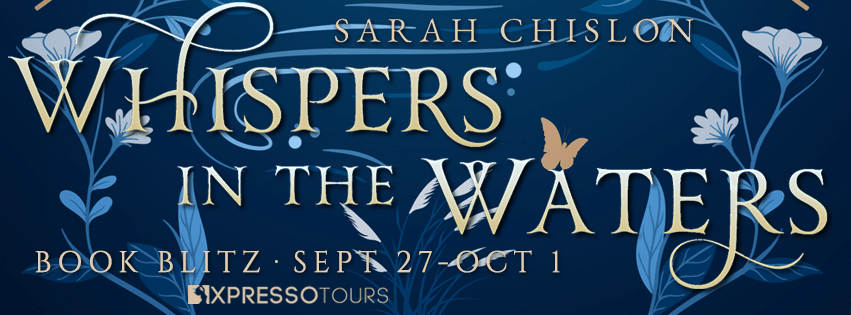 Whispers in the Waters by Sarah Chislon Xpresso Book Tour ● Book Blitz + Giveaway