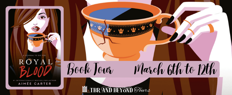Royal Blood (Royal Blood #1) by Aimee Carter TBR & Beyond Blog Tour ● Promo Post