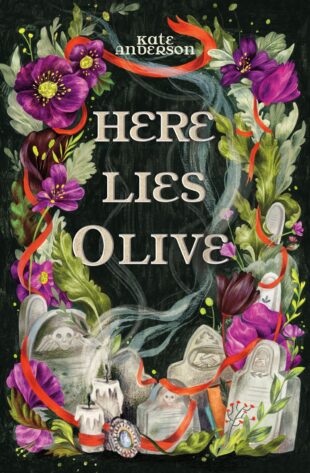 Here Lies Olive by Kate Anderson TBR & Beyond Blog Tour ● Promo Post